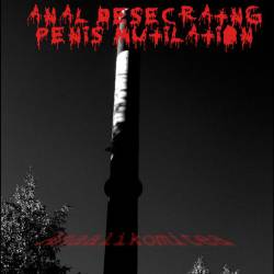 Anal Desecrating Penis Mutilation : Anaalikomitea